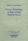George H van Kooten, George H. van Kooten - Cosmic Christology in Paul and the Pauline School