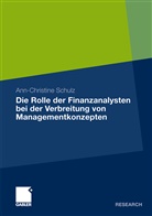 Ann-Christine Schulz - Die Rolle der Finanzanalysten bei der Verbreitung von Managementkonzepten