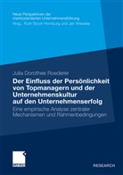 Julia Röderer, Julia Roederer, Julia D. Roederer, Julia Dorothee Roederer - Der Einfluss der Persönlichkeit von Topmanagern und der Unternehmenskultur auf den Unternehmenserfolg