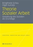 Otgar Autrata, Otger Autrata, Bringfried Scheu, Bringfriede Scheu - Theorie Sozialer Arbeit