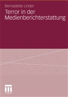 Bernadette Linder - Terror in der Medienberichterstattung
