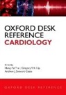 Andrew Coats, Andrew J. Stewart Coats, Gregory Y. Lip, Gregory Y. H. Lip, Hung-Fat Tse, Hung-Fat (William Mw Mong Professor in Cardio Tse... - Oxford Desk Reference: Cardiology