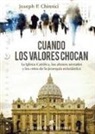Joseph P. Chinnici - Cuando los valores chocan : la Iglesia Católica, los abusos sexuales y los retos de la jerarquía eclesiástica