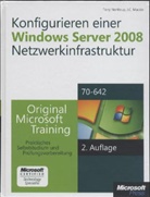 Mackin, J. C. Mackin, Northru, Anthony Northrup, Tony Northrup - Konfigurieren einer Windows Server 2008-Netzwerkinfrastruktur, m. CD-ROM u. DVD-ROM