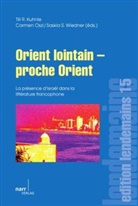 Till Kuhnle, Carmen Oszi, Saskia S. Wiedner, Till R. Kuhnle, Carme Oszi, Carmen Oszi... - Orient lointain - proche Orient