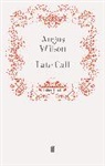 Angus Wilson, WILSON ANGUS, Angu Wilson, Angus Wilson - Late Call