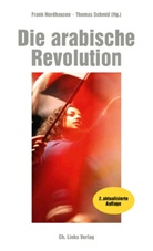 Markus Bickel, H Flottau, Alexander Smoltczyk, Frank Nordhausen, Thomas Schmid - Die arabische Revolution