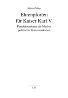 Marion Philipp - Ehrenpforten für Kaiser Karl V.