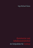I. M. Simon, Ingo M Simon, Ingo Michael Simon - Kommentar zum Gebührenverzeichnis der Heilpraktiker für Psychotherapie