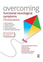 Alan Carson, Alan (Senior Lecturer Carson, Dr. Alan Carson, Jonathan Cavanagh, Jonathan (Senior Lecturer in Psychiatry Cavanagh, Cavanagh Jonathan... - Overcoming Functional Neurological Symptoms