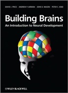 Andrew Jarman, Andrew P. Jarman, Peter C. Kind, John O et al Mason, John O. Mason, Davi Price... - Building Brains