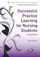 Shirley Bach, Kath Sharples - Successful Practice Learning for Nursing Students
