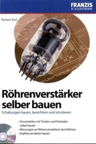 Richard Zierl - Röhrenverstärker selber bauen, m. CD-ROM