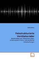 Stefan Ahner - Feinstrukturierte Ventilatorräder