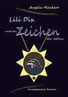 Angela Mackert - Lili Dix und das Zeichen des Adlers