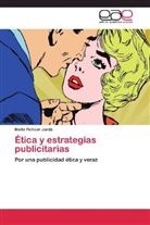 Maite Pellicer Jordá - Ética y estrategias publicitarias