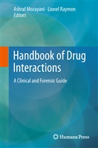 Ashra Mozayani, Ashraf Mozayani, Raymon, Raymon, Lionel Raymon - Handbook of Drug Interactions