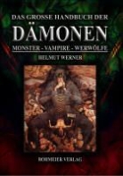 Helmut Werner - Das große Handbuch der Dämonen: Monster, Vampire, Werwölfe