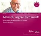 Robert Betz, Robert Th. Betz - Mensch, ärgere dich nicht!, 2 Audio-CDs (Hörbuch)