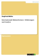 Siegfried Müller - Internationale Bahnreformen - Erfahrungen und Analyse