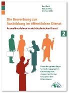 GUT, Kur Guth, Kurt Guth, mer, Marcus Mery, Mohr... - Die Bewerbung zur Ausbildung im öffentlichen Dienst. Bd.2