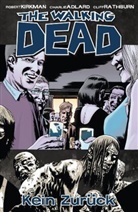 Adlar, Kirkma, Robert Kirkman, Rathburn, Charlie Adlard, Charlie Adlard... - The Walking Dead - Bd.13: The Walking Dead - Kein Zurück