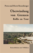 Rosenberge, Rosenberger, Horst Rosenberger, Petra Rosenberger - Überwindung von Grenzen