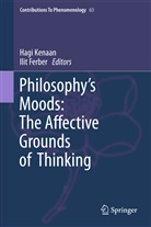 Ferber, Ferber, Ilit Ferber, Hag Kenaan, Hagi Kenaan - Philosophy's Moods: The Affective Grounds of Thinking