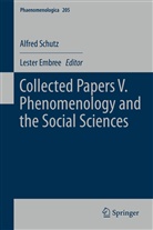 Alfred Schutz, Alfred Schütz, Leste Embree, Lester Embree - Collected Papers V. Phenomenology and the Social Sciences. Pt.5