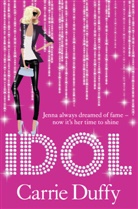 Carrie Duffy, Duffy Carrie - Idol