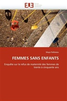 Maya Paltineau, Paltineau-M - Femmes sans enfants
