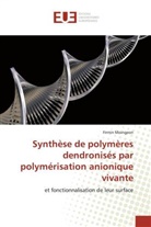 Firmin Moingeon, Moingeon-F - Synthese de polymeres dendronises