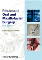 Moore, Patrick Moore, U J Moore, U. J. Moore, U. J. (Department of Oral Surgery Moore, Uj Moore... - Principles of Oral and Maxillofacial Surgery