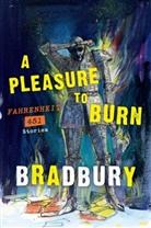 Ray Bradbury, Donn Albright, Jon Eller - A Pleasure to Burn