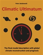 Peter Jakubowski - Climatic Ultimatum