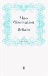 Mass Observation, Mas Observation, Mass Observation - Britain
