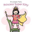 Antoinette Portis, Antoinette/ Portis Portis, Portis Antoinette, Antoinette Portis - Princess Super Kitty