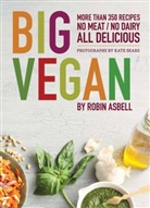 Robin Asbell, Kate Sears - Big Vegan