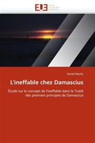 Daniel Mazilu, Mazilu-D - L ineffable chez damascius
