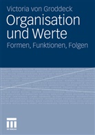 Victoria von Groddeck, Victoria von Groddeck - Organisation und Werte