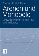 Thomas R Eimer, Thomas R. Eimer, Thomas Rudolf Eimer - Arenen und Monopole