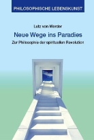 Lutz von Werder - Neue Wege ins Paradies