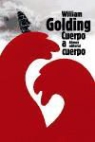 William Golding - Cuerpo a cuerpo