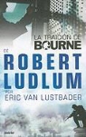 Robert Ludlum, Eric Van Lustbader - La Traicion de Bourne = The Bourne Betrayal