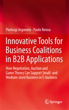 Pierluig Argoneto, Pierluigi Argoneto, Paolo Renna - Innovative Tools for Business Coalitions in B2B Applications