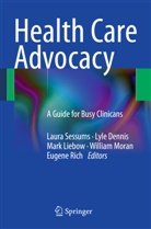 Lyl Dennis, Lyle Dennis, Mark Liebow, Mark Liebow et al, William Moran, Eugene Rich... - Health Care Advocacy