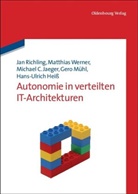 Hans-Ulrich Heiß, Michael C u Jaeger, Michael C. Jaeger, Matthias Kruse, Gero Mühl, Ja Richling... - Autonomie in verteilten IT-Architekturen
