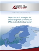 Baltic Sea Academy, . Baltic Sea Academy, Ma Hogeforster, Max Hogeforster, Sea Academy - Strategies for the development of Crafts and SMEs in the Baltic Sea Region