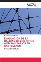 Carmen Conesa Fuentes, Mª Carmen Conesa Fuentes - Evaluación de la Calidad de los Sitios Web Sanitarios en Castellano