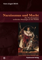 Hans-Jürgen Wirth - Narzissmus und Macht